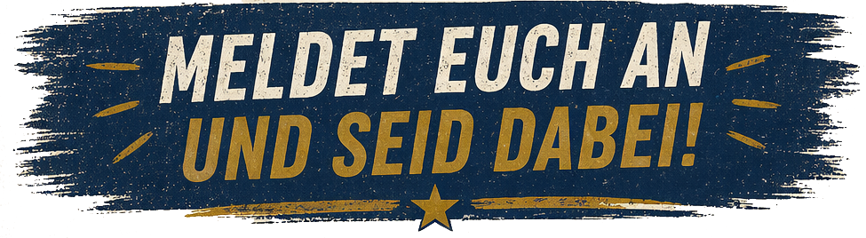 Meldet euch an und seid dabei!